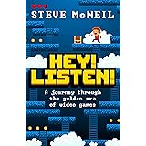 Hey! Listen!: A journey through the golden era of video games
