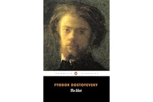 The Idiot: Fyodor Dostoyevsky (Penguin Classics)