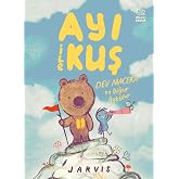 Ayı ile Kuş 3 - Dev Macera ve Diğer &Ouml;yk&uuml;ler