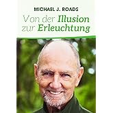 Von der Illusion zur Erleuchtung