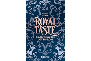 Royal Taste: Ein Gentleman für Lady Penelope - Hinreißende Slow-Burn-Romance, nicht nur für Fans von Bridgerton
