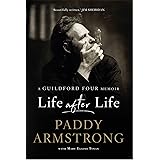 Life After Life: A Guildford Four Memoir