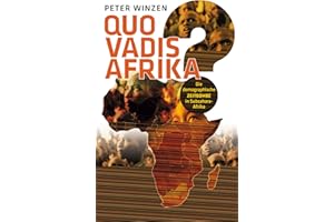 Quo vadis Afrika?: Die demographische Zeitbombe in Subsahara-Afrika - Einst Wiege der Menschheit, bald deren Grab?