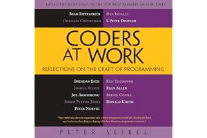 Coders at Work: Reflections on the Craft of Programming