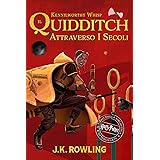 Il Quidditch Attraverso I Secoli: Harry Potter Il Libro Della Biblioteca Di Hogwarts (I libri della Biblioteca di Hogwarts Vo