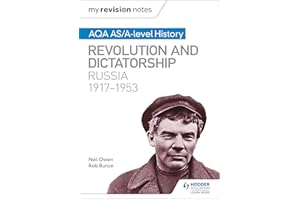 My Revision Notes: AQA AS/A-level History: Revolution and dictatorship: Russia, 1917–1953