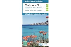Mallorca Nord: Wandern & Radeln an den Nordkaps; Walking & cycling on the northern headlands. Formentor, Pinar, Ferrutx, Pollenca, Alcúdia, Artà, Cap ... Plus Karte. Dtsch.-Engl. Plus Karte
