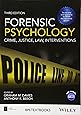 Forensic Psychology: Crime, Justice, Law, Interventions, 3rd Edition (BPS Textbooks in Psychology)