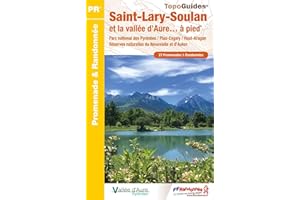 Saint-Lary-Soulan et la vallée d'Aure à pied: Parc national des Pyrénées