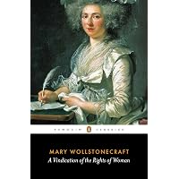 A Vindication of the Rights of Woman (Penguin Classics)