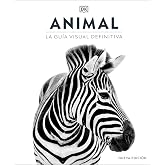 Animal: La gu&iacute;a visual definitiva (Enciclopedia visual)