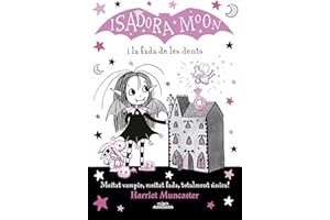 La Isadora Moon 10 - La Isadora Moon i la fada de les dents: Un llibre màgic amb purpurina a la coberta!
