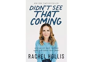 Didn't See That Coming: Putting Life Back Together When Your World Falls Apart