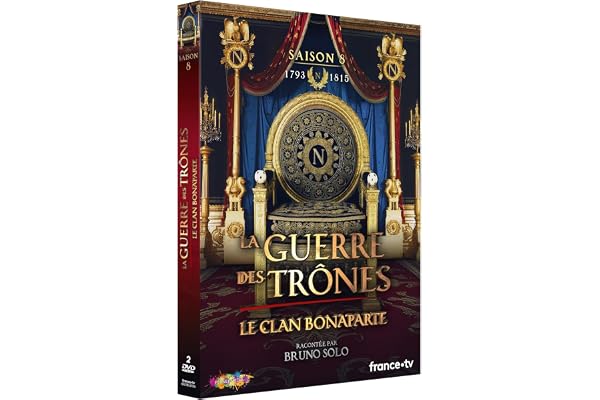 La Guerre des trônes, la véritable histoire de l'Europe - Saison 8 - Le Clan Bonaparte de 1793 à 1815