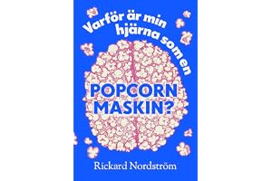 Varför är min hjärna som en popcornmaskin?