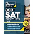 800+ SAT Practice Questions, 2025: In-Book + Online Practice Tests for the Digital SAT