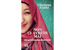 Non ci avrete mai. Lettera aperta di una musulmana italiana ai terroristi (BUR Saggi)