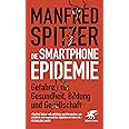 Die Smartphone-Epidemie: Gefahren für Gesundheit, Bildung und Gesellschaft