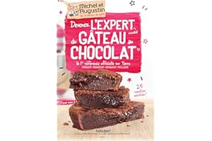 Devenez l'expert du gâteau au chocolat avec nous: La 1re référence officielle sur terre ; fondant, mousseux, croquant, moelleux