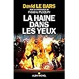 La Haine dans les yeux