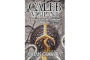 Caleb Vigilant: 6 (Chronicles of the Nephilim)