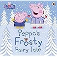 PENGUIN Peppa Pig: Peppa's Frosty Fairy Tale