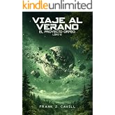 Viaje al verano: (El Proyecto Orfeo, Libro 10)