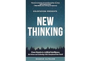 ColdFusion Presents: New Thinking: From Einstein to Artificial Intelligence, the Science and Technology that Transformed Our World