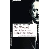Der Vampir Vom Niederrhein Peter Kurten Biografischer Kriminalroman Wahre Verbrechen Im Gmeiner Verlag Ebook Brennero Susann Amazon De Kindle Shop