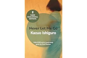 Never Let Me Go: With GCSE and A Level study guide (Faber Educational Editions)