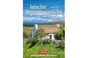 Irische Segenswünsche Wochenkalender 2025 - mit Zitaten: Ein Foto-Kalender voll stärkender irischer Weisheiten. Jede Woche ein neues Zitat in einem kleinen Wandkalender (Wochenkalender Harenberg)