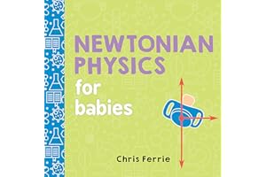 GARDNERS Newtonian Physics for Babies: 0 (Baby University)