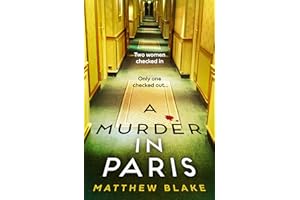 A Murder in Paris: The international bestseller and gripping, twisty new crime thriller novel about secrets behind closed doors for 2025 from the author of Anna O