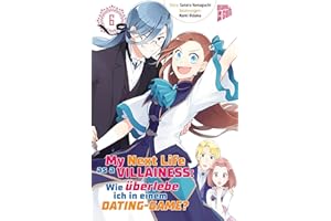 My Next Life as a Villainess 6: Wie überlebe ich in einem Dating-Game?