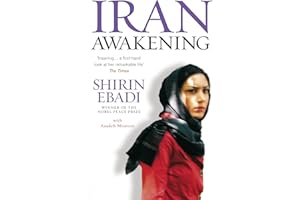 Iran Awakening: A memoir of revolution and hope [Idioma Inglés]