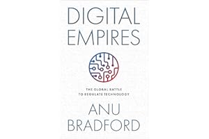 Digital Empires : The Global Battle to Regulate Technology
