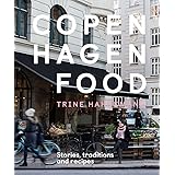 Copenhagen Food: Stories, traditions and recipes