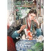The Disabled Tyrant's Beloved Pet Fish: Canji Baojun De Zhangxin Yu Chong (Novel) Vol. 1