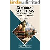 50 Obras Maestras que debes leer antes de morir: Vol.2 (Bauer Classics) (Los M&aacute;s Vendidos en Espa&ntilde;ol)