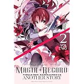 Magia Record: Puella Magi Madoka Magica Another Story, Vol. 2: Volume 2