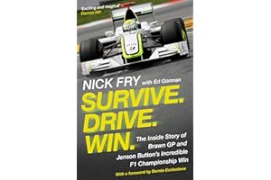 Survive - Drive - Win: The Inside Story of Brawn Gp and Jenson Button's Incredible F1 Championship Win