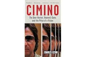 Cimino: The Deer Hunter, Heaven's Gate, and the Price of a Vision