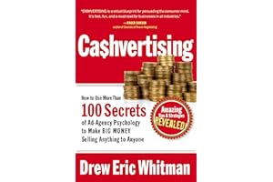 Cashvertising: How to Use More than 100 Secrets of Ad-agency Psychology to Make Big Money Selling Anything to Anyone (Cashvertising Series)
