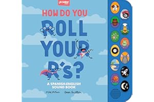 How Do You Roll Your R's?: A Spanish-English Vocabulary and Sound Book for Kids 2-5 (Si Sabo Bilingual Books for Kids, Band 9)