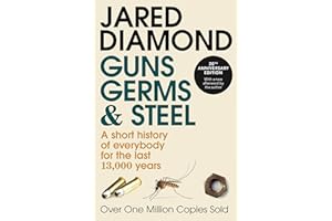 Guns, Germs and Steel: The MILLION-COPY bestselling history of everybody (20th Anniversary Edition)