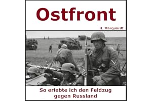 Tagebuch - Ostfront - So erlebte ich den Feldzug gegen Russland: Als Soldat in der 251. Infanterie Division