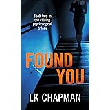 Found You: Book two in the chilling psychological trilogy (No Escape 2)