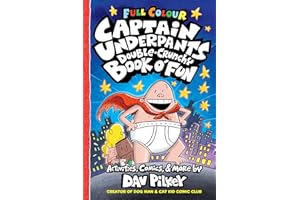 Captain Underpants Double Crunchy Book o'Fun (full colour activity book from the creator of Dog Man!)