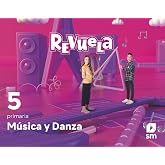 M&uacute;sica y Danza. 5 Primaria. Revuela - 9788413925417