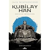 Kubilay Han: Denizler İmparatoru